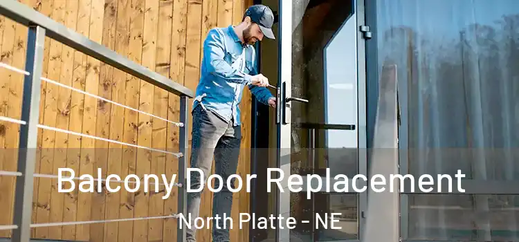  Balcony Door Replacement North Platte - NE