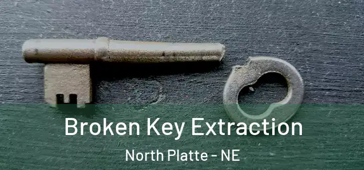 Broken Key Extraction North Platte - NE