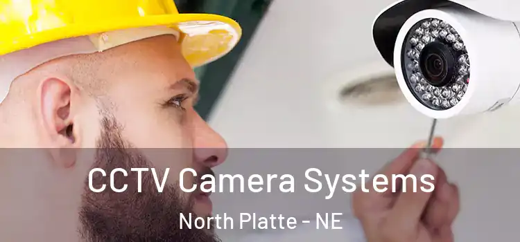 CCTV Camera Systems North Platte - NE