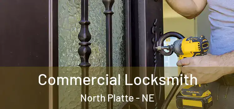 Commercial Locksmith North Platte - NE