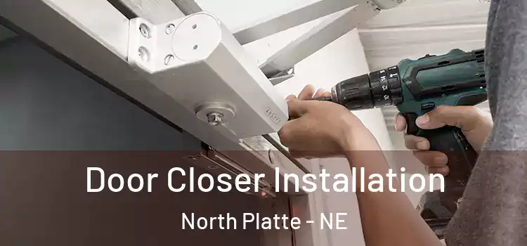 Door Closer Installation North Platte - NE