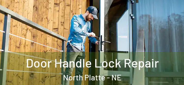 Door Handle Lock Repair North Platte - NE