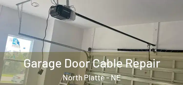  Garage Door Cable Repair North Platte - NE