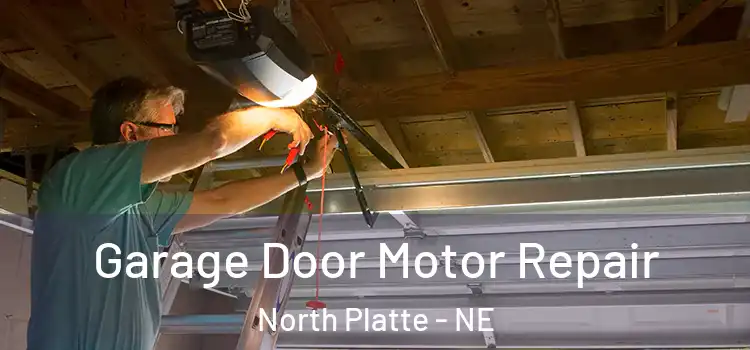  Garage Door Motor Repair North Platte - NE