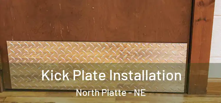 Kick Plate Installation North Platte - NE