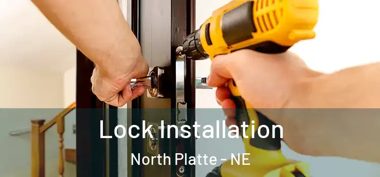 Lock Installation North Platte - NE