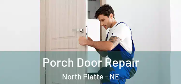  Porch Door Repair North Platte - NE