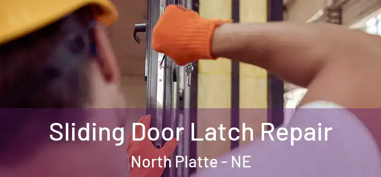 Sliding Door Latch Repair North Platte - NE